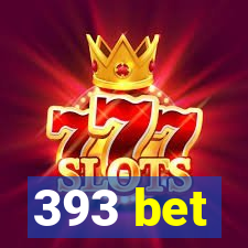 393 bet